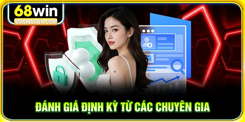 Đánh giá định kỳ từ các chuyên gia