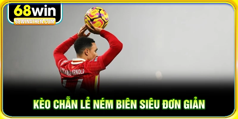 K&egrave;o chẵn lẻ n&eacute;m bi&ecirc;n si&ecirc;u đơn giản