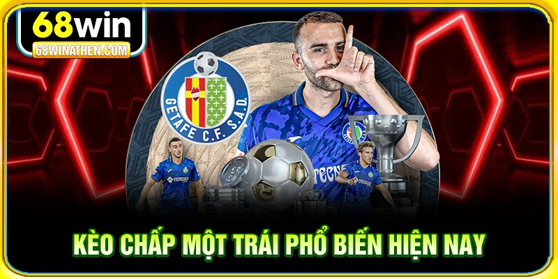 K&egrave;o chấp một tr&aacute;i phổ biến hiện nay