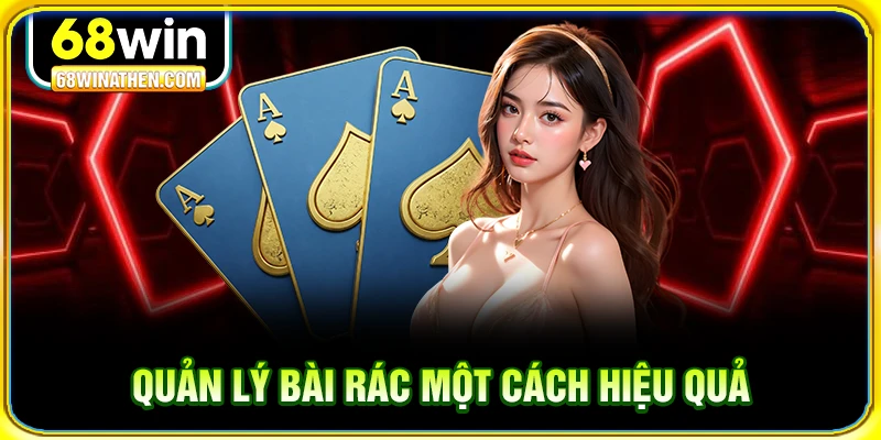 Quản l&yacute; b&agrave;i r&aacute;c một c&aacute;ch hiệu quả